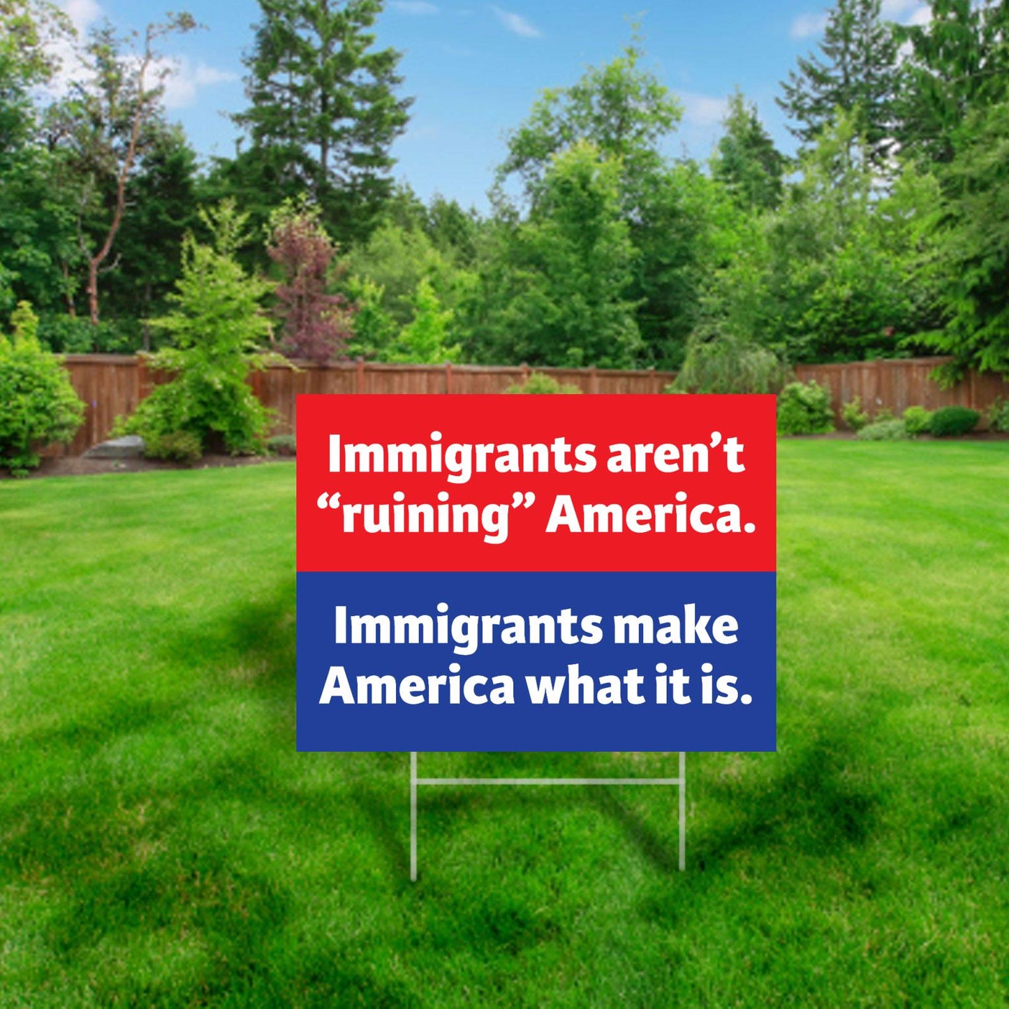 Immigrants make America lawn sign